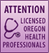 Text that says attention licensed Oregon health professionals