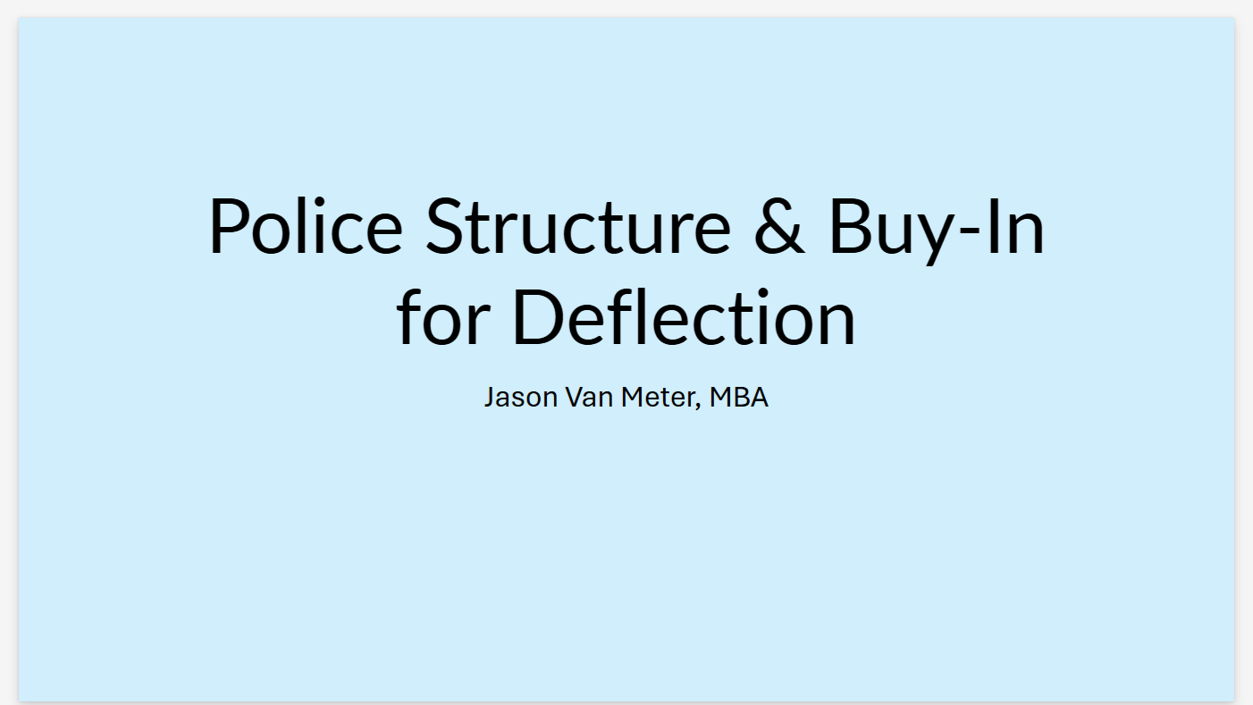 Police Structure and Buy-In for Deflection  