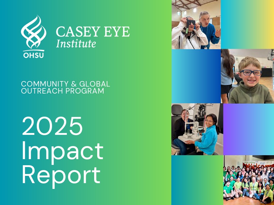 The OHSU Casey Eye Institute logo sits top left with the words below "Community and Global Outreach Program 2025 Impact Report." On the right hand side is a checkerboard of photos of program participants and volunteers with a blue/green/yellow gradient.